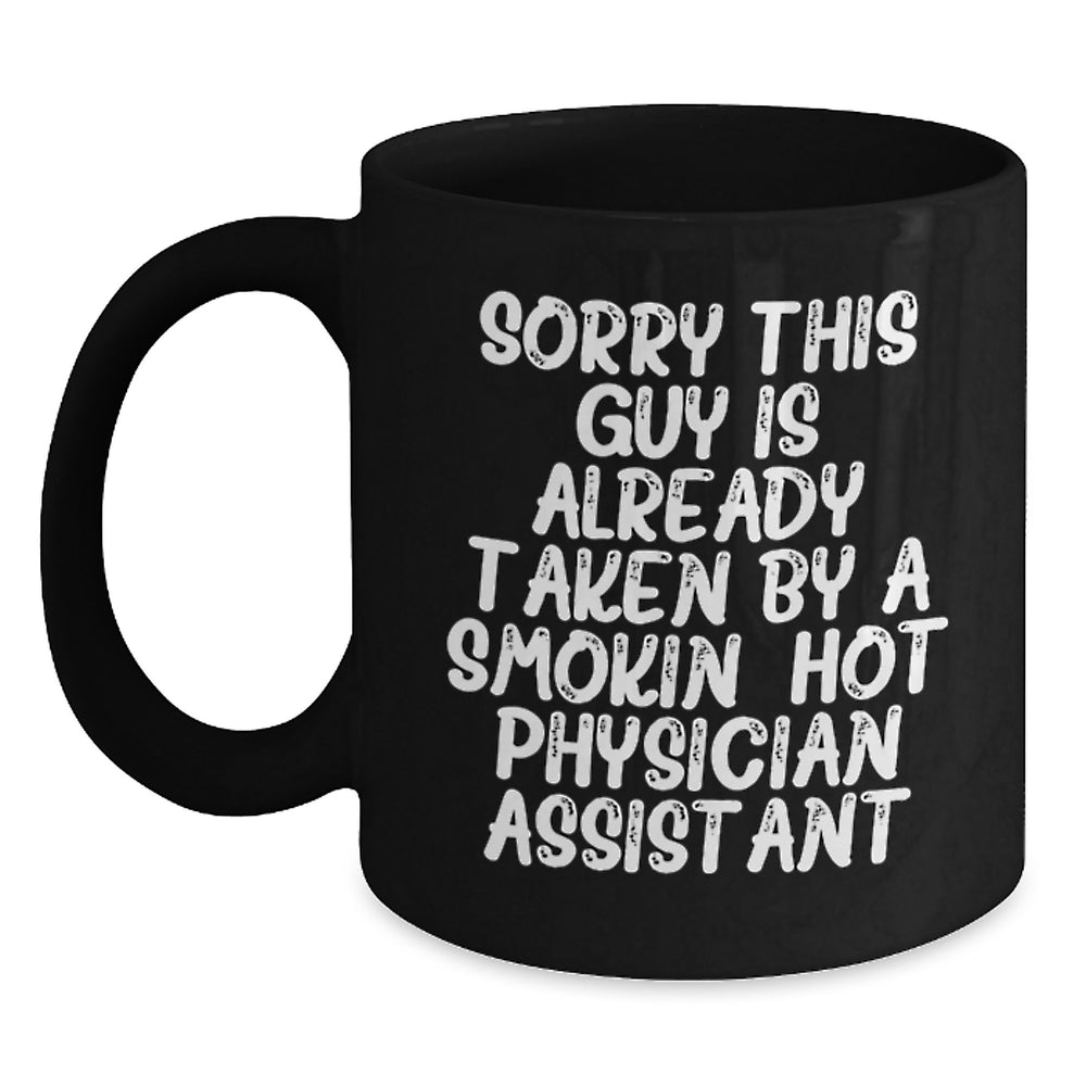 Funny Gifts for Physician Assistants - Sorry This Guy Is Taken, Black Coffee Mug, Graduation Unique Gifts from Men - Main
