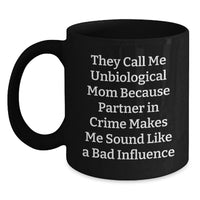 Load image into Gallery viewer, Funny Unbiological Mom Gifts for Christmas, Ceramic Black Coffee Mug with Humorous Quote, Perfect Presents from Family or Friends - Main