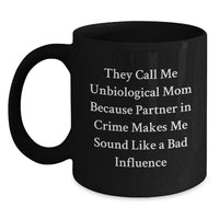 Load image into Gallery viewer, Funny Unbiological Mom Gifts for Her - Christmas Unique Coffee Mugs from Friends, Partners, or Family with Partner in Crime Quote - Main