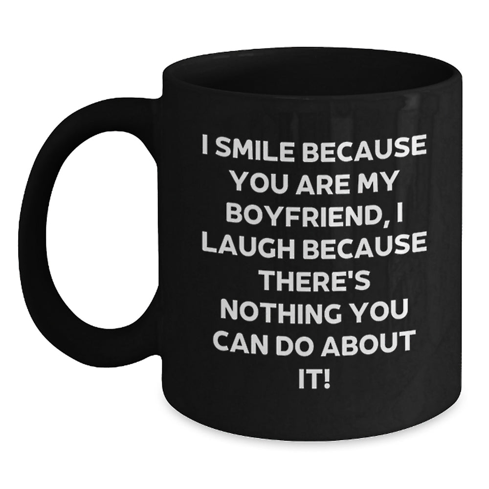 Sweetheart Funny Gifts from Women to Men Birthday Unique Mugs I Smile Because You Are My Sweetheart, I Laugh Because There's Nothing You Can Do About It! Gifts for Sweetheart - Main