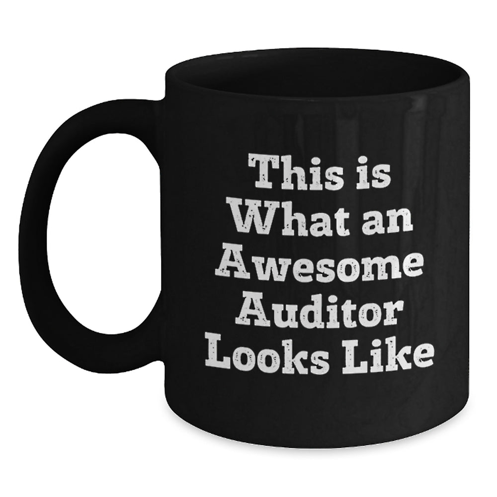 Funny Auditor Gifts, This Is What An Awesome Auditor Looks Like, Black Coffee Mug for Birthday Unique Gifts from Friends - Main