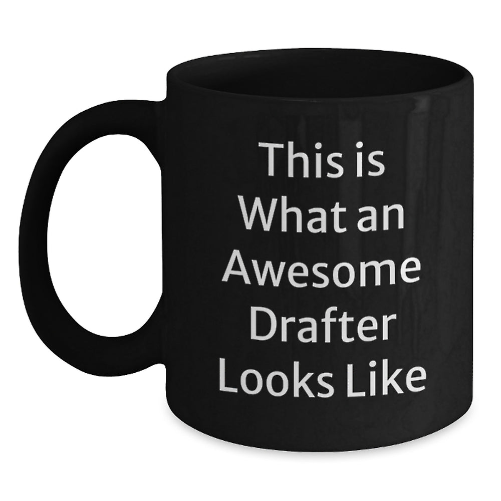 Drafter Gifts for Men Funny Black Coffee Mugs, 'This Is What An Awesome Drafter Looks Like' Inspirational Graduation Unique Gifts from Family Friends - Main