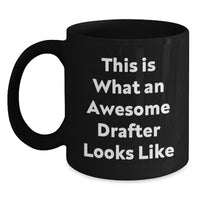 Load image into Gallery viewer, Funny Drafter Gifts from Friends, Inspirational Quotes for Graduation, Black Coffee Mug for Him or Her, &#39;This Is What An Awesome Drafter Looks Like&#39; - Main
