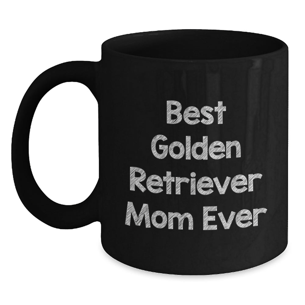 Funny Golden Retriever Mom Ever Gifts from Mom to Golden Retriever Dog Lover - Best Black Coffee Mug for Graduation Unique Gifts - Main