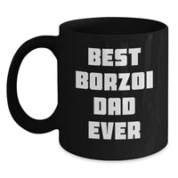 Load image into Gallery viewer, Funny Borzoi Dog Gifts from Dad for Best Borzoi Dad Ever, Black Coffee Mug, Birthday Unique Gifts - Main