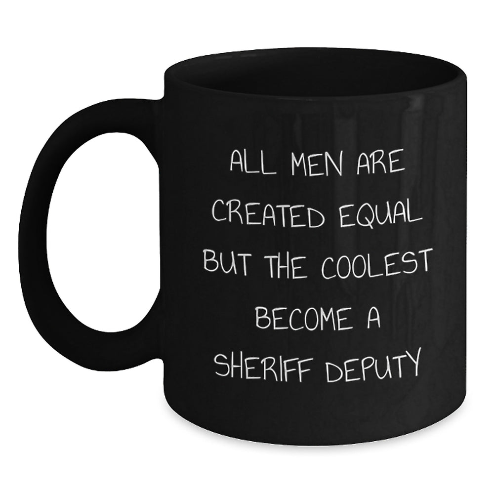 Funny Sheriff Deputy Gifts for Men from Sheriff Deputy Enthusiasts - Black Coffee Mug, Graduation Unique Gifts - Main
