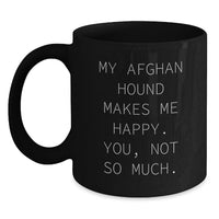 Load image into Gallery viewer, Funny Afghan Hound Dog Birthday Unique Gifts from Friends or Family - Black Coffee Mug with Humorous Quote - Main