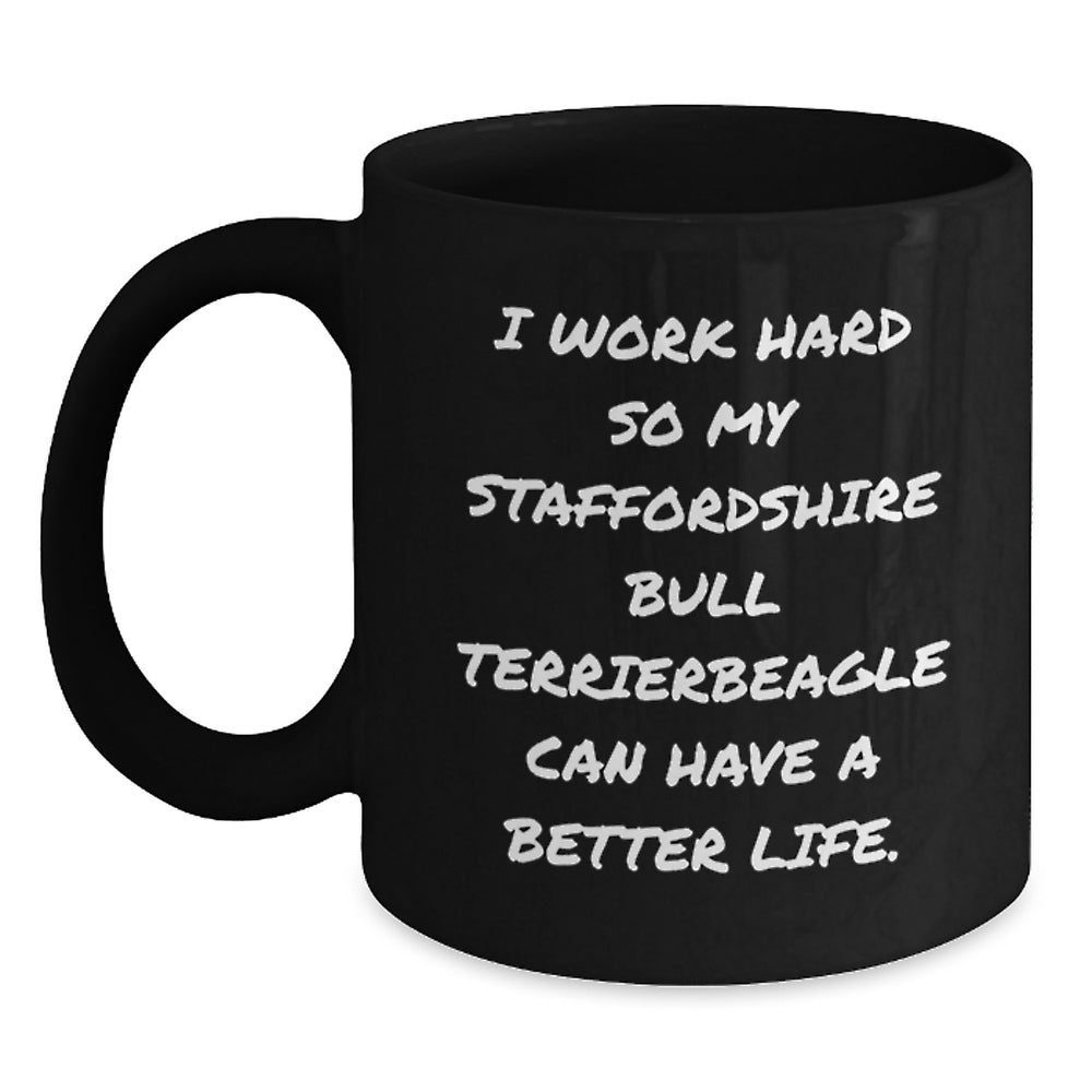 Staffordshire Bull Terrier Dog Lover Gifts from Friends, Funny Inspirational Quote Coffee Mug for Birthday, 11oz or 15oz Black Ceramic Mug - Main
