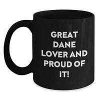 Load image into Gallery viewer, Funny Great Dane Dog Lover Gifts from Men - Great Dane Enthusiast Birthday Unique Gifts for Men, Women, Friends, Family - Black Coffee Mug - Main