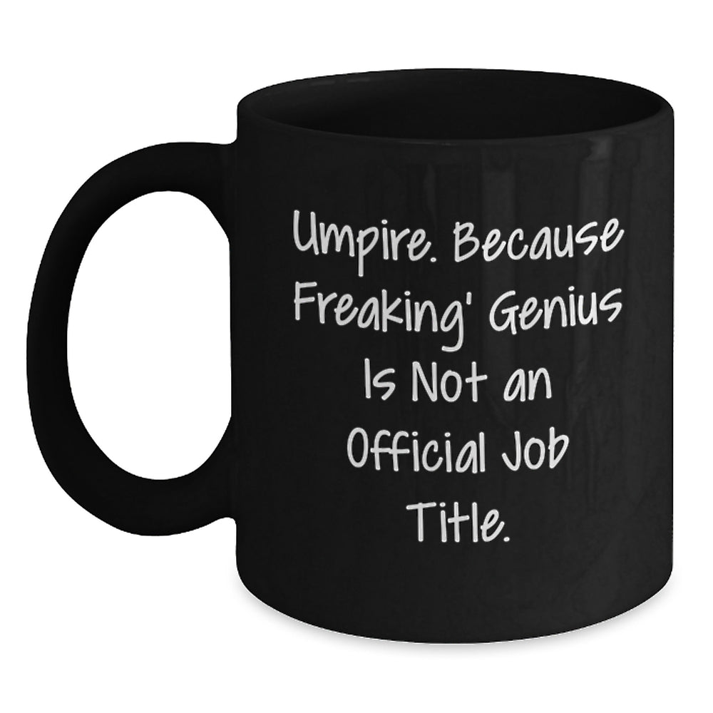 Funny Umpire Black Coffee Mug Gifts from Men for Umpire Friends Coworkers - Main