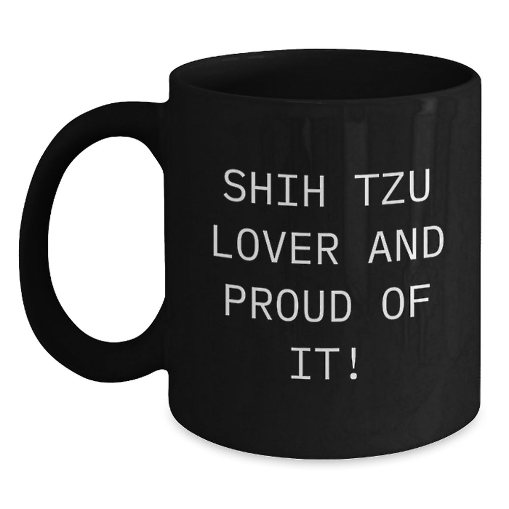 Shih Tzu Dog Lover Gifts from Friends to Family, Funny Black Coffee Mugs for Birthday Shih Tzu Enthusiasts, Shih Tzu Proud Owners and Shih Tzu Fanatics - Main