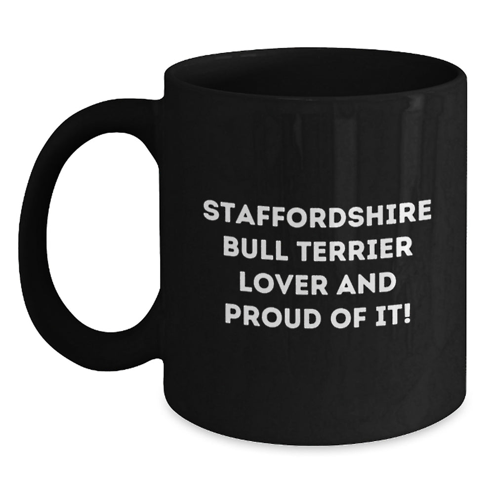 Staffordshire Bull Terrier Lovers Gifts Funny Quote Black Coffee Mugs for Birthday, Gifts from Family, for Staffordshire Bull Terrier Dog Enthusiasts, Gifts for Men or Women - Main