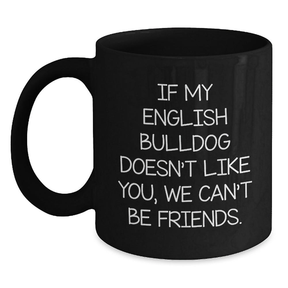 Funny English Bulldog Gifts for Men Friends Family Birthday Unique Mugs from Women - Main