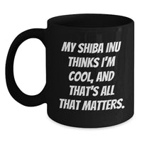 Load image into Gallery viewer, Shiba Inu Dog Lover&#39;s Funny Quote Black Coffee Mug Gifts from Family Friends for Birthday - Main
