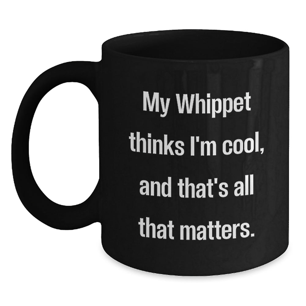 Whippet Dog Lover's Funny Quote Black Coffee Mug Gifts for Birthday from Friends - Main