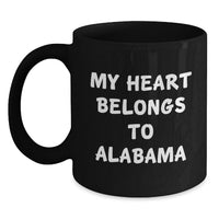 Load image into Gallery viewer, Funny Heartfelt Gifts from Alabama for Men and Women - 'My Heart Belongs To Alabama' Black Coffee Mugs, Birthday Unique Gifts for Family and Friends - Main