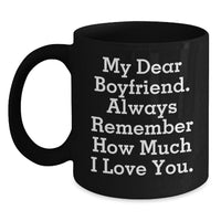 Load image into Gallery viewer, Funny Sweetheart Birthday Unique Gifts from Women - My Dear Sweetheart Always Remember How Much I Love You. Black Coffee Mug for Him - Main
