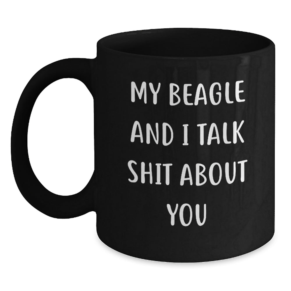 Beagle Dog Funny Quote Black Coffee Mug Gifts from Friends for Birthday - Main