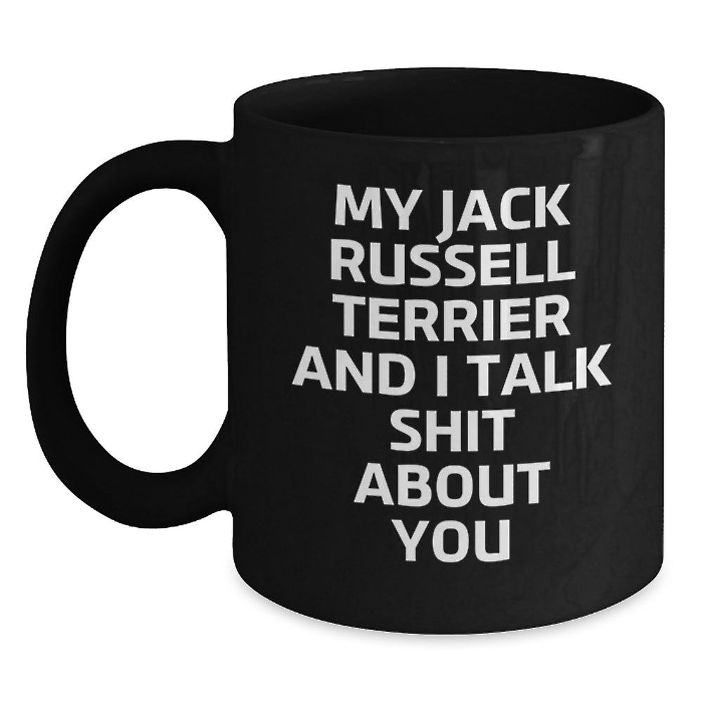 Fun Jack Russell Terrier Dog Gifts from Friends for Birthday - My Mug, My Rules, My Coffee - 11oz or 15oz Black Ceramic Mug - Main