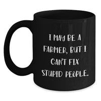 Load image into Gallery viewer, Farmer Christmas Unique Gifts - Funny &#39;I May Be A Farmer&#39; Black Coffee Mugs for Men - Gifts from Friends to Farmer - Main
