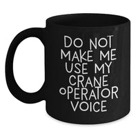 Load image into Gallery viewer, Crane Operator Humor Gifts from Friends to Crane Operators, Funny Black Coffee Mug for Birthday - Main
