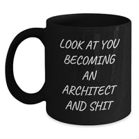 Load image into Gallery viewer, Funny Architect Gifts from Friends to Men who Become Architects, Unique Black Coffee Mugs for Christmas, Look At You Becoming An Architect And Shit - Main
