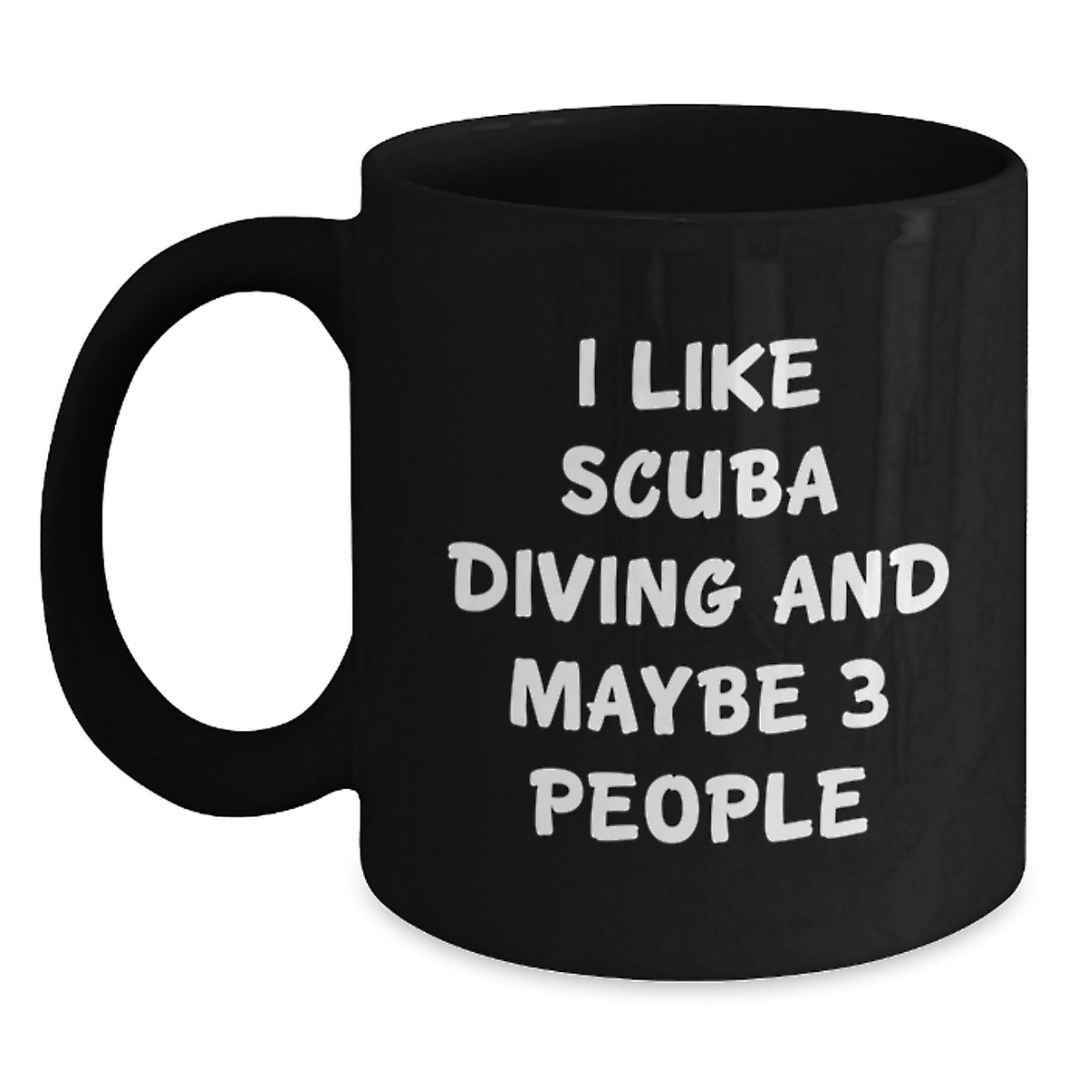 Funny Scuba Diving Gifts for Christmas Unique Presents from Friends to Scuba Diving Enthusiasts, I Like Scuba Diving And Maybe 3 People Black Coffee Mug - Main