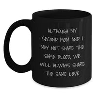 Load image into Gallery viewer, Funny Second Mom Gifts from Men to Second Mom, Cute Inspirational Christmas Mugs for Second Mom, Second Mom Black Coffee Mug Quote - Gifts from Men to Second Mom for Christmas - Main
