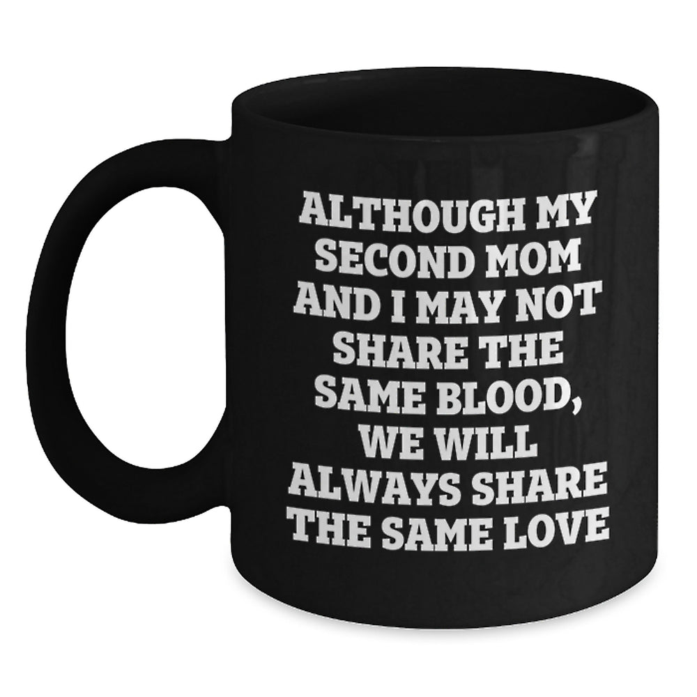 Funny Second Mom Quotes Christmas Unique Gifts from Men to Second Mom, Second Mom Black Coffee Mug, Gifts for Second Mom - Main