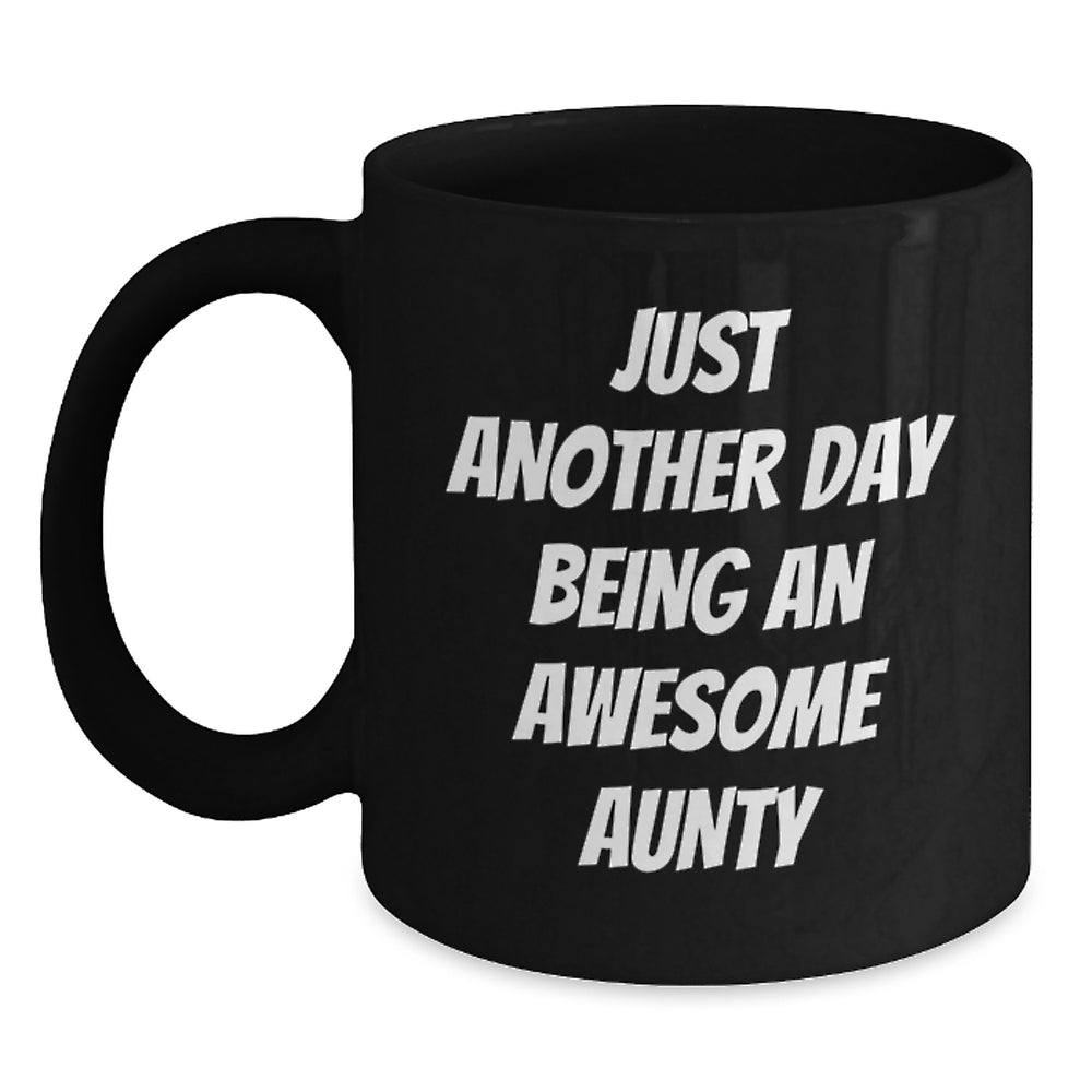 Funny Aunty Gifts from Men to Aunty - Black Coffee Mug with Inspirational Quote - Unique Christmas Unique Gifts for Women - Main