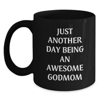 Load image into Gallery viewer, Godmom Gifts from Men, Cute Inspirational Quote on Black Coffee Mug, Perfect Unique Gifts for Mother's Day - Main