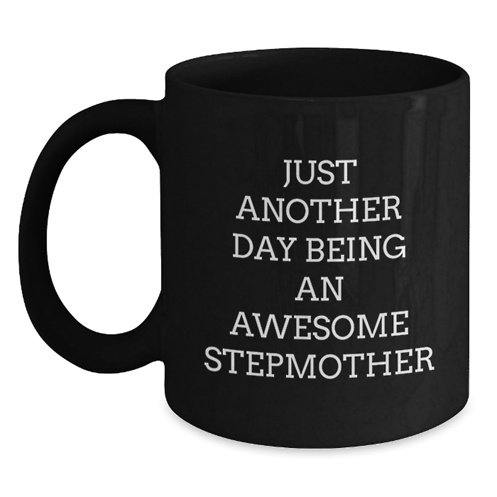 Funny Stepmom Gifts, Stepmother Christmas Unique Presents, Black Coffee Mug 'Just Another Day Being An Awesome Stepmom' - Gifts from Men for Stepmom - Main