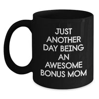 Load image into Gallery viewer, Funny Bonus Mom Love Gifts from Men to Awesome Bonus Mom Valentine's Unique Black Coffee Mugs - Main