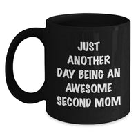 Load image into Gallery viewer, Funny Second Mom Gifts, Christmas Unique Mugs for Her, Inspirational Quote, Black Coffee Mug, Gifts from Family - Main