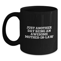 Load image into Gallery viewer, Funny Mother-in-Law Gifts for Christmas, Awesome Mom Gifts from Family, Funny Black Coffee Mug, &#39;Just Another Day Being An Awesome Mom-in-law&#39; - Main
