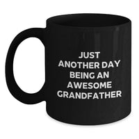 Load image into Gallery viewer, Funny Grandfather Quotes Black Coffee Mugs Gifts from Men to Grandfather Grandfather Day Unique Gifts - Main