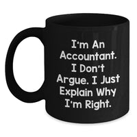 Load image into Gallery viewer, Accountant Humor Funny Quote Black Coffee Mug Gifts for Accountants from Friends - Main
