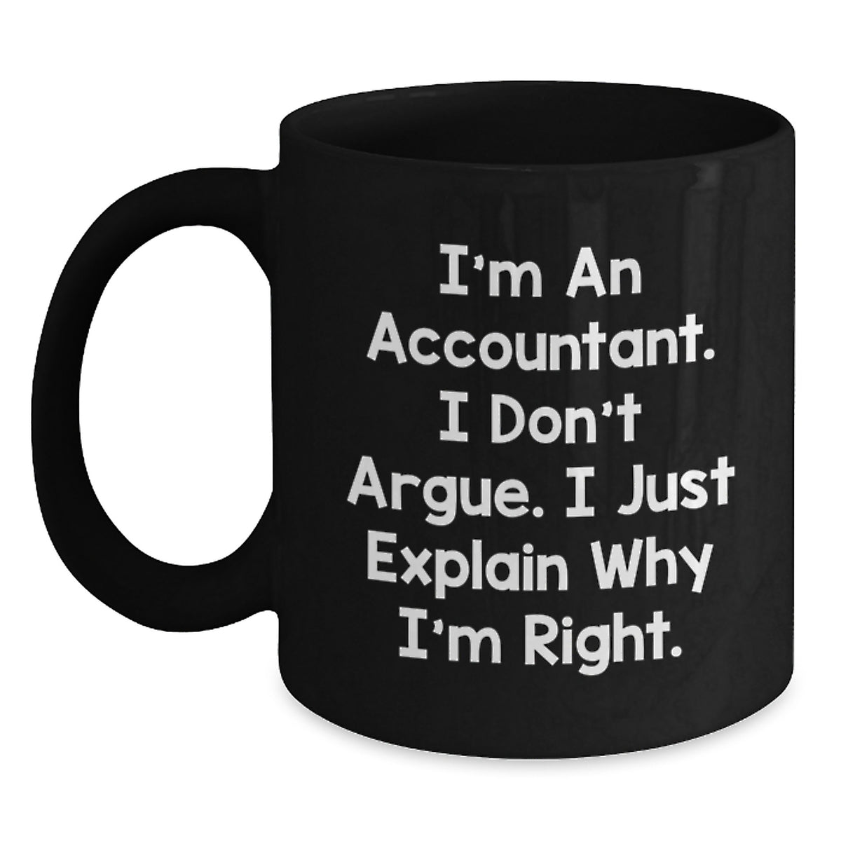 Accountant Humor Funny Quote Black Coffee Mug Gifts for Accountants from Friends - Main