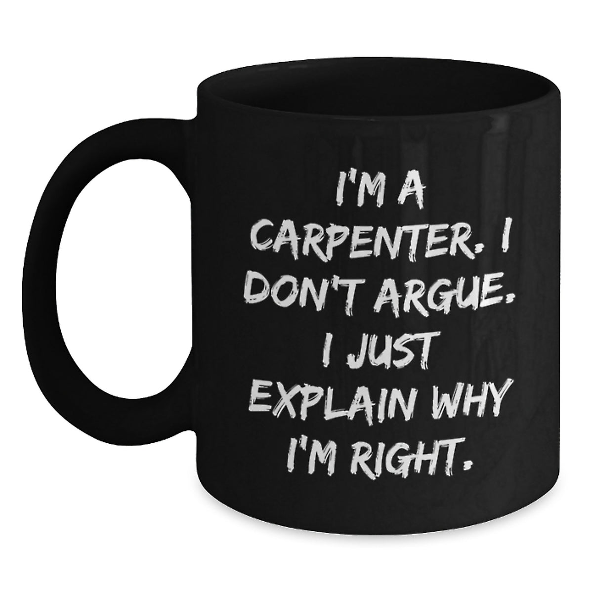 Funny Carpenter Black Coffee Mug Gifts for Men from Friends - A Hilarious Gift Idea for Christmas - Main