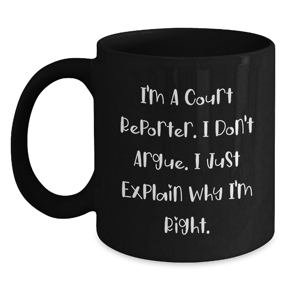 Funny Court Reporter Gifts for Christmas - Court Reporter Ironic Black Coffee Mug from Friends - Main
