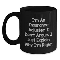 Load image into Gallery viewer, Funny Insurance Adjuster Gifts from Men, Unique Valentine's Unique Gifts for Insurance Adjuster, Black Coffee Mug with Quirky Quote - Main