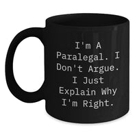 Load image into Gallery viewer, Funny Paralegal Humor Black Coffee Mugs for Friends and Family, Gifts from Men or Women, Perfect for Christmas Unique Gifts - Main
