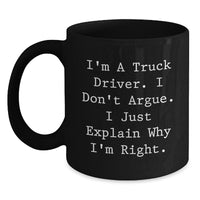 Load image into Gallery viewer, Funny Truck Driver Gifts for Men - I&#39;m A Truck Driver Black Coffee Mug, Gifts from Friends for Family, Christmas Unique Mugs - Main
