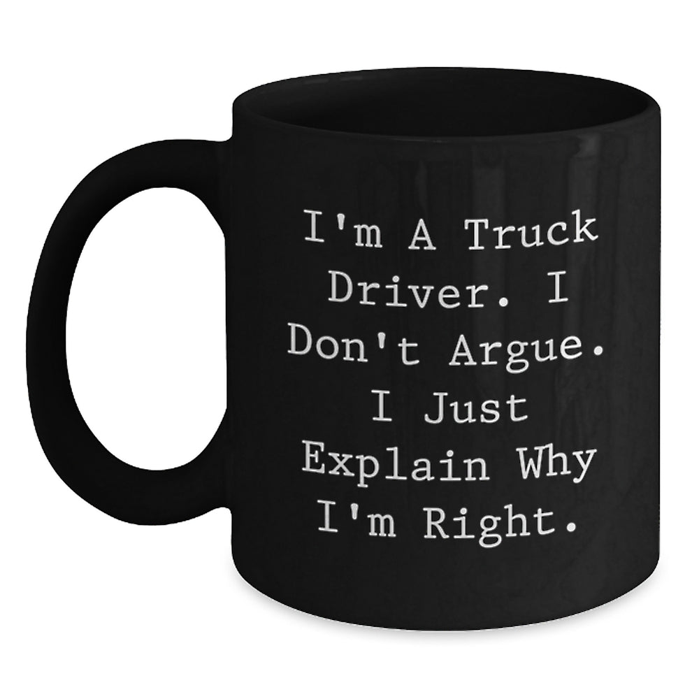 Funny Truck Driver Gifts for Men - I'm A Truck Driver Black Coffee Mug, Gifts from Friends for Family, Christmas Unique Mugs - Main