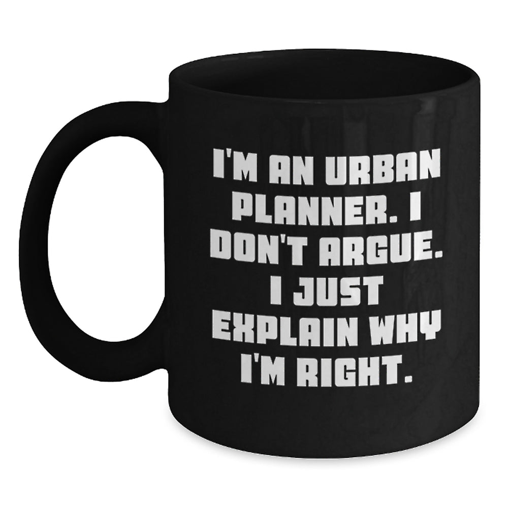Urban Planner Gifts Funny Quote Black Coffee Mug from Friends, Perfect for Graduation Unique Gifts for Urban Planner - Main