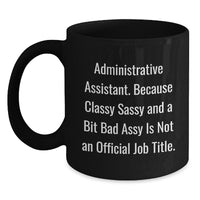 Load image into Gallery viewer, Funny Administrative Assistant Gifts - Christmas Mugs for Office Pros, Gifts from Coworkers, Black Coffee Mug, Because Classy Sassy - Main
