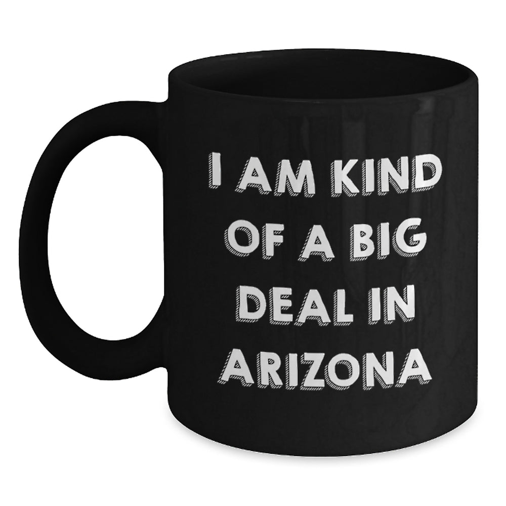Funny Arizona Black Coffee Mug I Am Kind Of A Prime Selection Gifts for Men Women Friends Coworkers - Main
