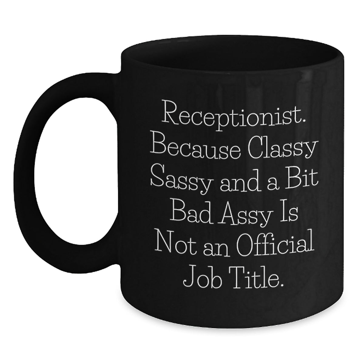 Funny Receptionist Gifts from Family - Black Coffee Mugs for Women, Christmas Unique Presents for Coworkers, Office Humor Quote - Main