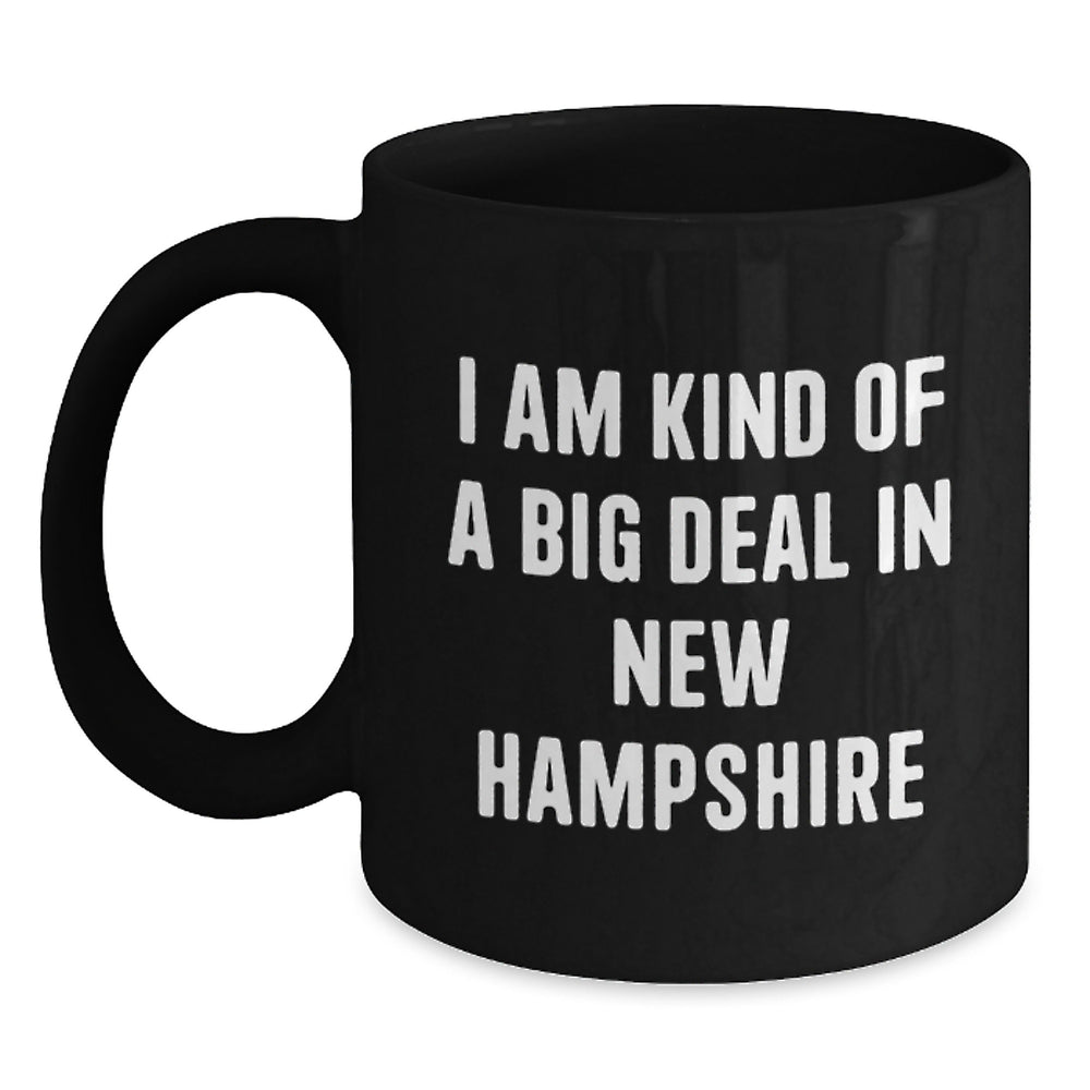 Funny New Hampshire Quotes Gifts for Men, Women, Friends, Coworkers - I Am Kind Of A Prime Selection In New Hampshire Black Coffee Mug, Birthday Unique Gifts from Family - Main