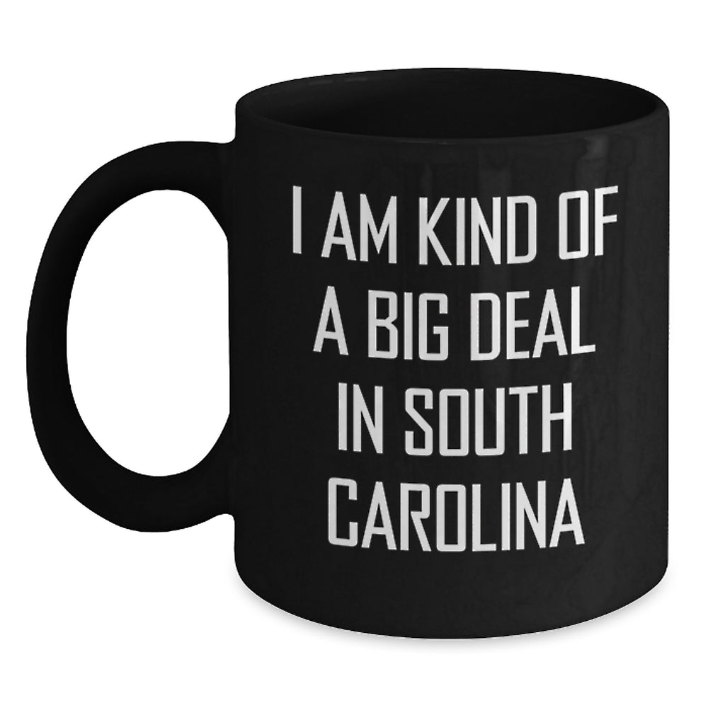 Funny South Carolina Gifts for Men Friends and Family I Am Kind Of A Prime Selection In South Carolina Graduation Unique Gifts from Friends - Main